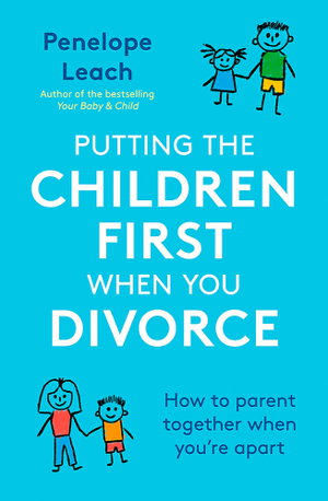 Cover art for Putting the Children First When You Divorce