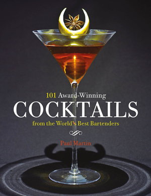 Cover art for 101 Award-Winning Cocktails from the World s Best Bartenders