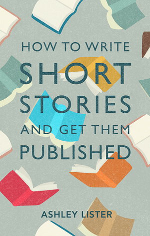 Cover art for How to Write Short Stories and Get Them Published
