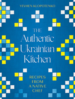 Cover art for The Authentic Ukrainian Kitchen