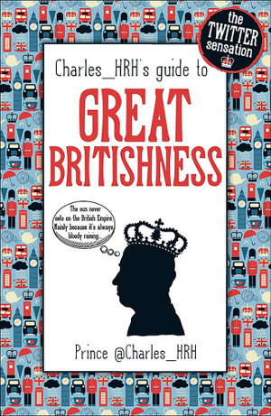 Cover art for Prince Charles_HRH's guide to Great Britishness