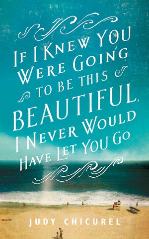 Cover art for If I Knew You Were Going To Be This Beautiful, I Never Would Have Let You Go