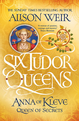 Cover art for Six Tudor Queens Anna of Kleve Queen of Secrets Six Tudor Queens 4