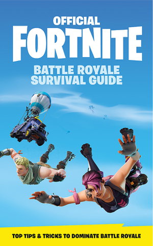 Cover art for FORTNITE Official The Battle Royale Survival Guide