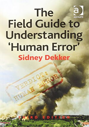 Cover art for The Field Guide to Understanding 'Human Error'