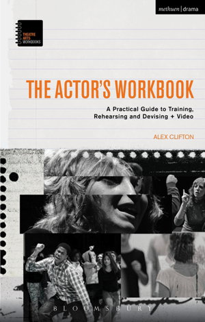 Cover art for Actor's Workbook A Practical Guide to Training Rehearsing and Devising + Video