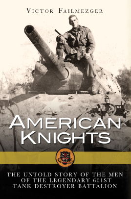 Cover art for American Knights Legendary 601st Tank Destroyer Battalion