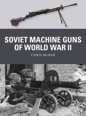 Cover art for Soviet Machine Guns of World War II