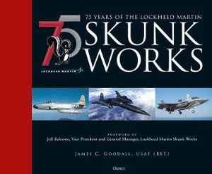 Cover art for Skunk Works 77 years of the Lockheed Martin