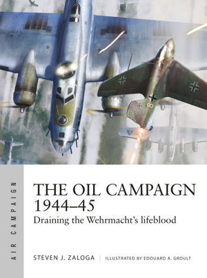 Cover art for The Oil Campaign 1944-45