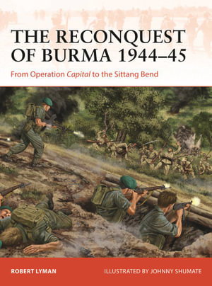 Cover art for The Reconquest of Burma 1944-45