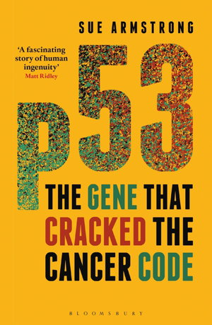Cover art for P53 The Gene That Cracked the Cancer Code