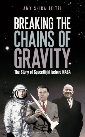Cover art for Breaking the Chains of Gravity The Story of Spaceflight before NASA
