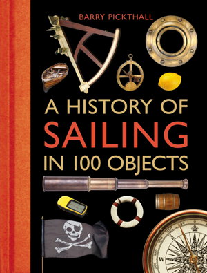 Cover art for A History of Sailing in 100 Objects