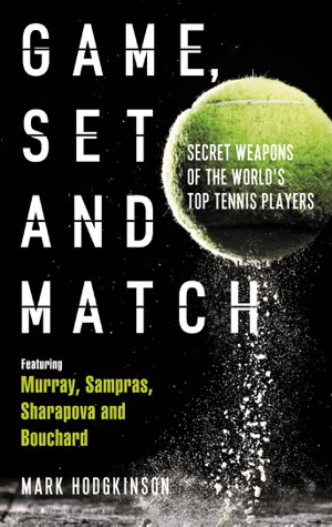 Cover art for Game Set and Match Secret Weapons of the World's Top Tennis Players