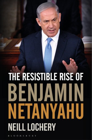 Cover art for The Resistible Rise of Benjamin Netanyahu