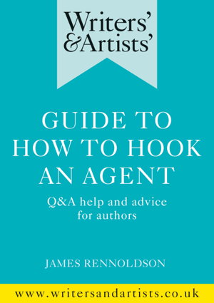 Cover art for Writers' & Artists' Guide to How to Hook an Agent