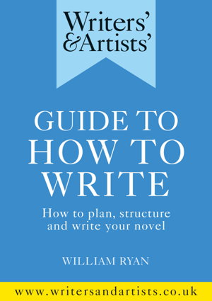 Cover art for Writers' & Artists' Guide to How to Write