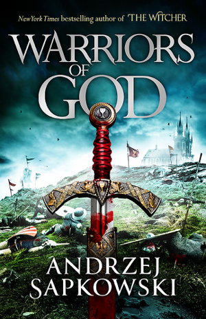 Cover art for Warriors of God The second book in the Hussite Trilogy from the internationally bestselling author of The Witcher