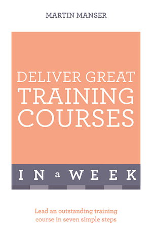 Cover art for Deliver Great Training Courses In A Week