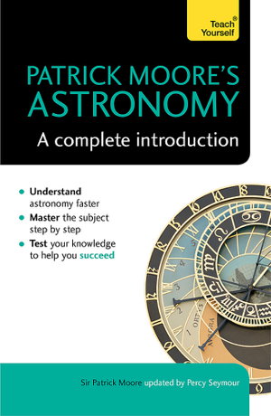 Cover art for Patrick Moore's Astronomy A Complete Introduction Teach Yourself