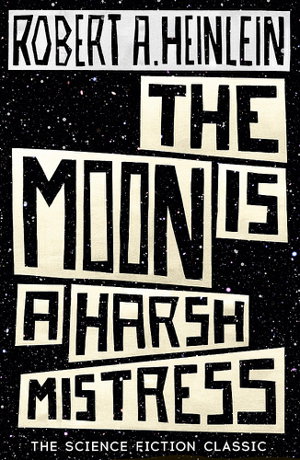 Cover art for The Moon is a Harsh Mistress