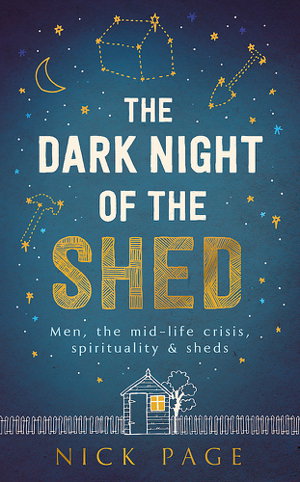 Cover art for The Dark Night of the Shed Men the midlife crisis spirituality - and sheds