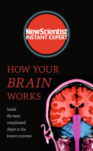 Cover art for How Your Brain Works Inside the most complicated object in the universe