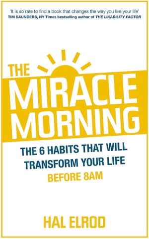 Cover art for Miracle Morning The Not-So-Obvious Secret Guaranteed to Transform Your Life (Before 8am)