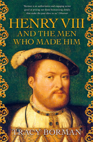 Cover art for Henry VIII and the men who made him