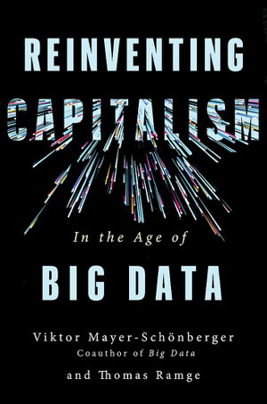 Cover art for Reinventing Capitalism in the Age of Big Data