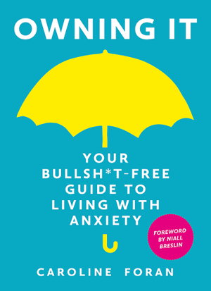Cover art for Owning it Your Bullsh*t-Free Guide to Living with Anxiety