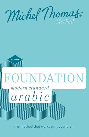 Cover art for Foundation Modern Standard Arabic (Learn MSA with the Michel Thomas Method)