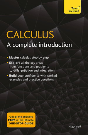 Cover art for Calculus A Complete Introduction Teach Yourself