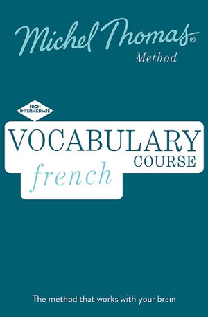 Cover art for French Vocabulary Builder+ (Learn French with the Michel Thomas Method)