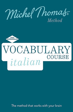 Cover art for Italian Vocabulary Builder+ (Learn Italian with the Michel Thomas Method)