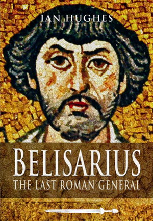 Cover art for Belisarius: The Last Roman General