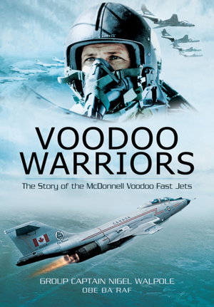 Cover art for Voodoo Warriors The Story of the McDonnell Voodoo Fast-jets