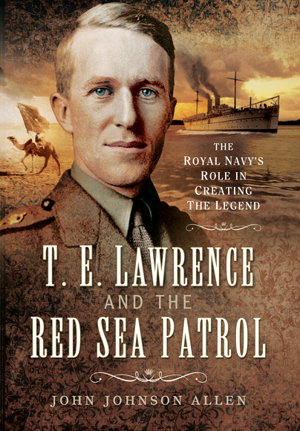 Cover art for T E Lawrence and the Red Sea Patrol