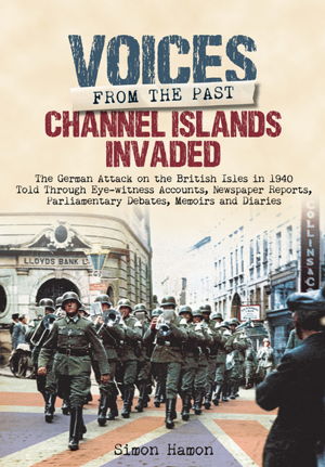 Cover art for Voices from the Past: Channel Islands Invaded