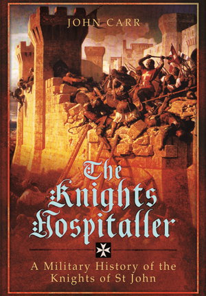 Cover art for Knights Hospitaller: A Military History of the Knights of St John
