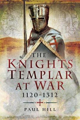 Cover art for The Knights Templar at War 1120 -1312