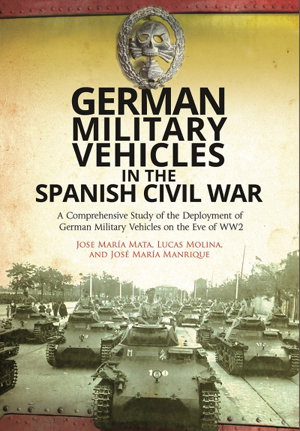 Cover art for German Military Vehicles in the Spanish Civil War