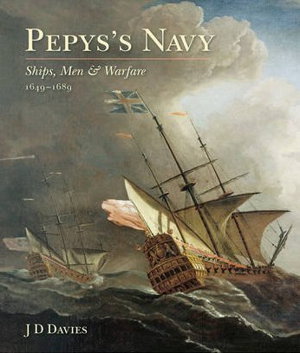 Cover art for Pepys's Navy Ships Men and Warfare 1649-89