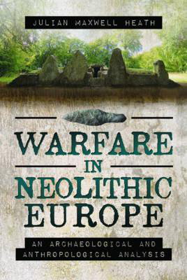 Cover art for Warfare in Neolithic Europe