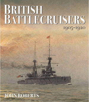 Cover art for British Battlecruisers: 1905 - 1920