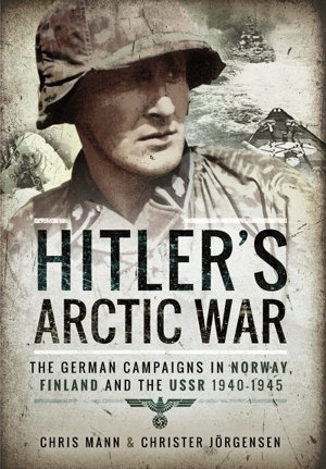 Cover art for Hitler's Arctic War: The German Campaigns in Norway, Finland and the USSR 1940-1945