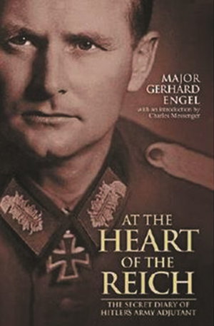 Cover art for At the Heart of the Reich: The Secret Diary of Hitler's Army Adjutant