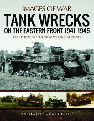 Cover art for Tank Wrecks of the Eastern Front 1941 - 1945