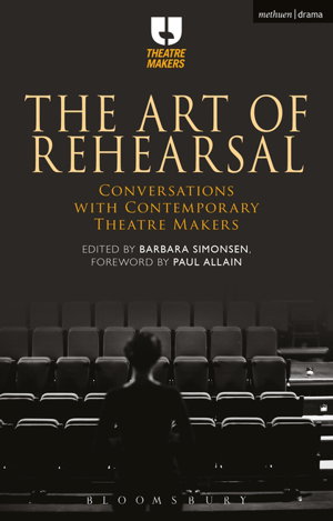Cover art for The Art of Rehearsal Conversations with Contemporary TheatreMakers